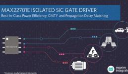 Maxim發(fā)布隔離式碳化硅柵極驅動器，提供業(yè)界最佳電源效率、